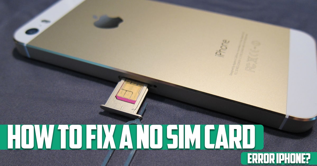 How to fix a no sim card error iPhone?