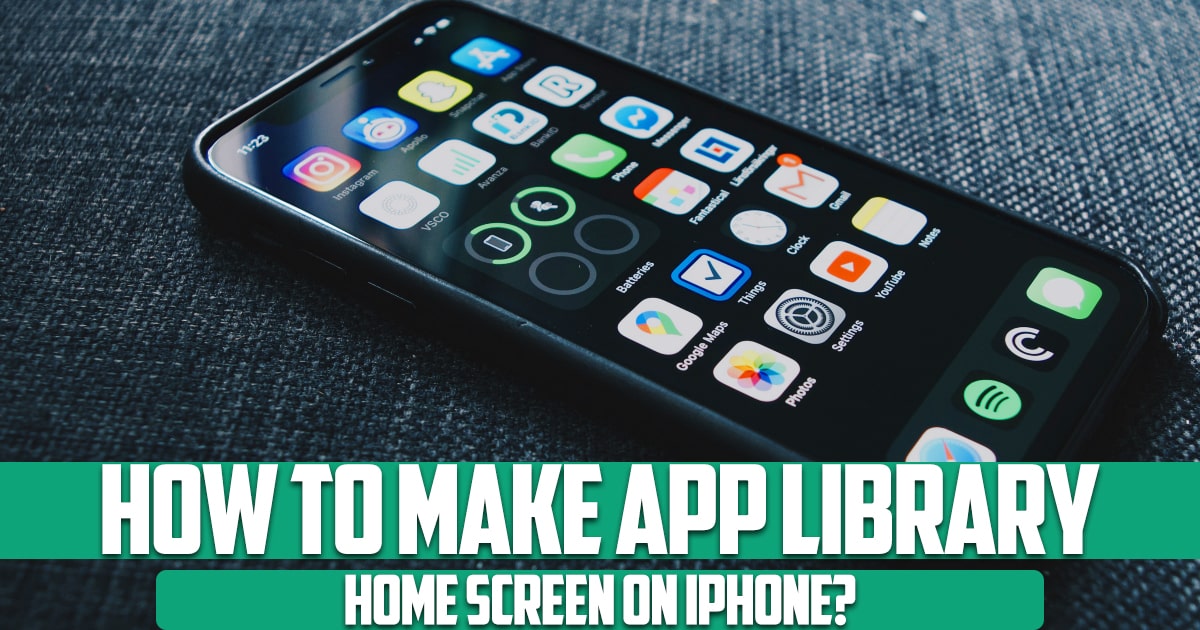 How to make app library home screen on iPhone?