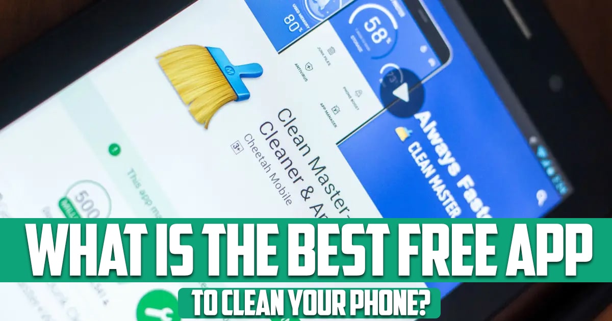 What is the best free app to clean your phone?