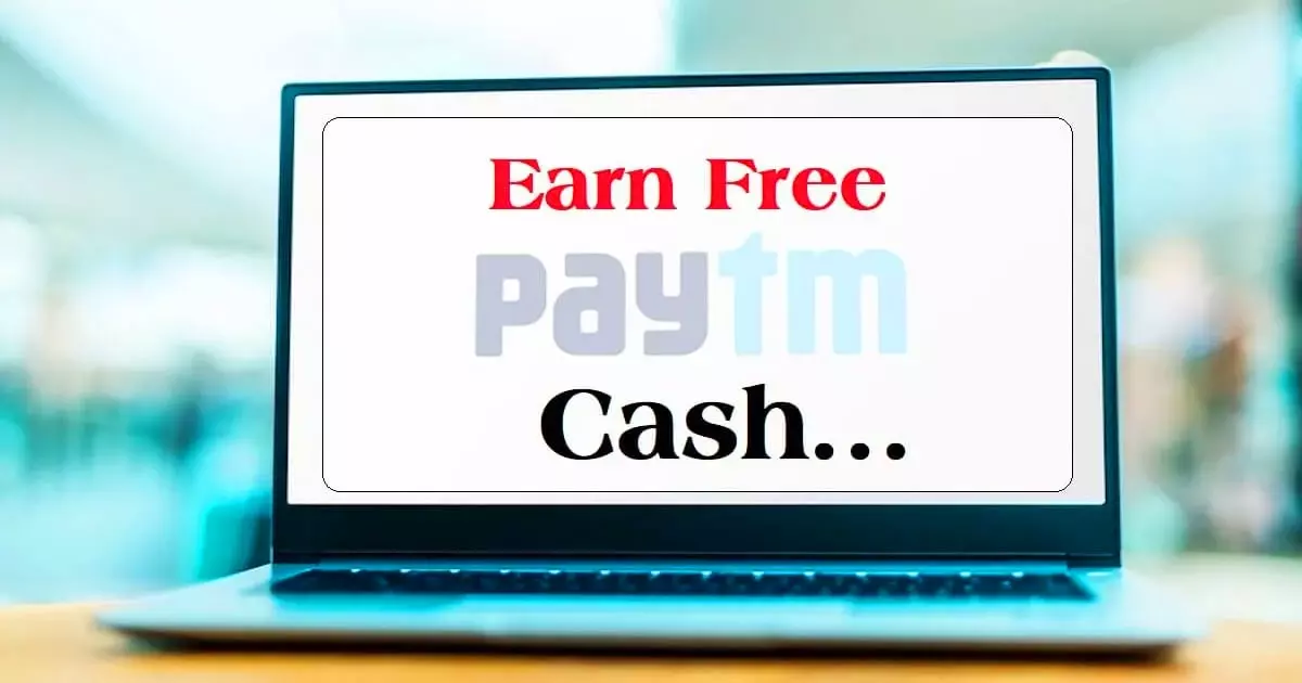 Which Is the Best App to Earn Free Paytm Cash