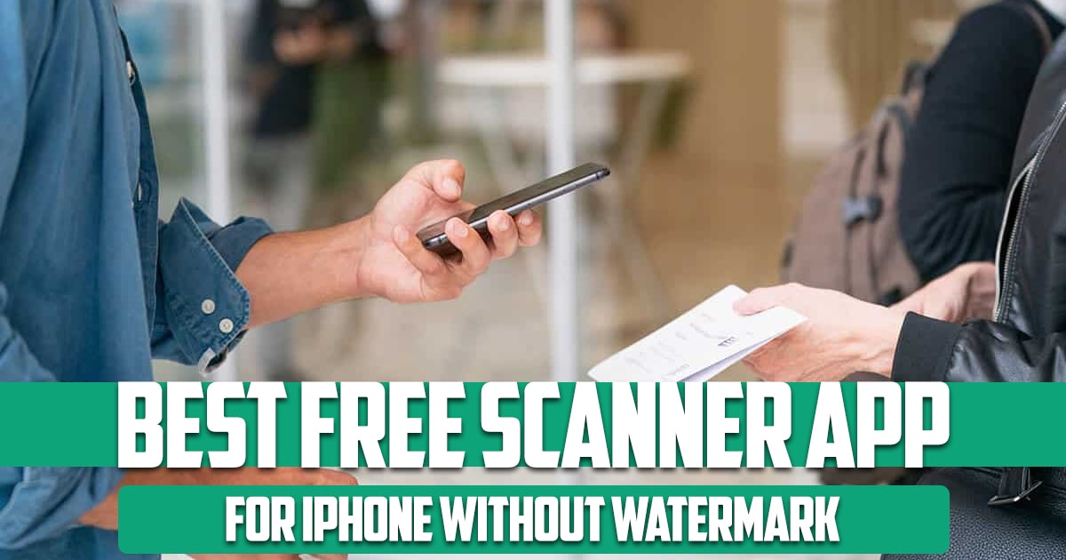 Best Free Scanner App for iPhone without Watermark