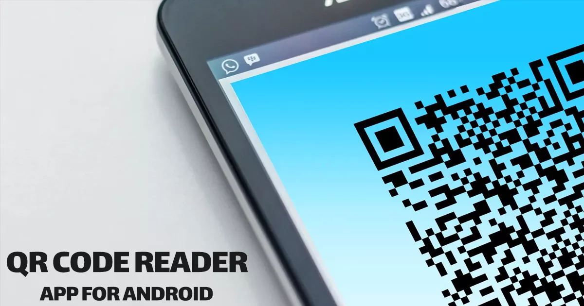 What Is the Best Free QR Code Reader for Android