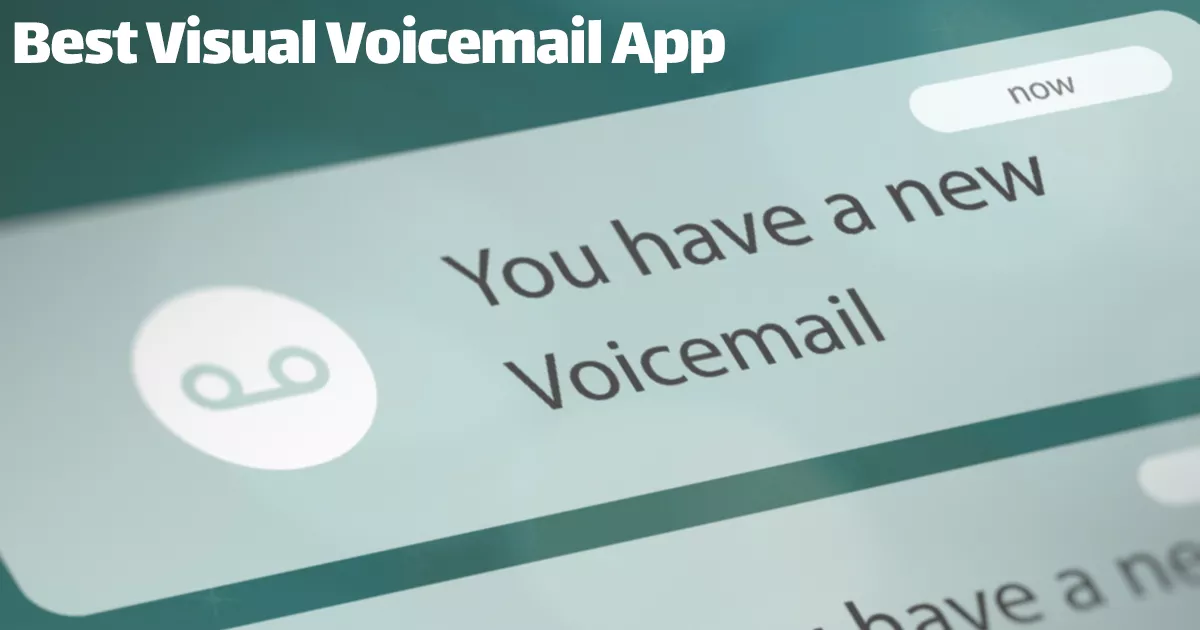What Is the Best Visual Voicemail App for Android