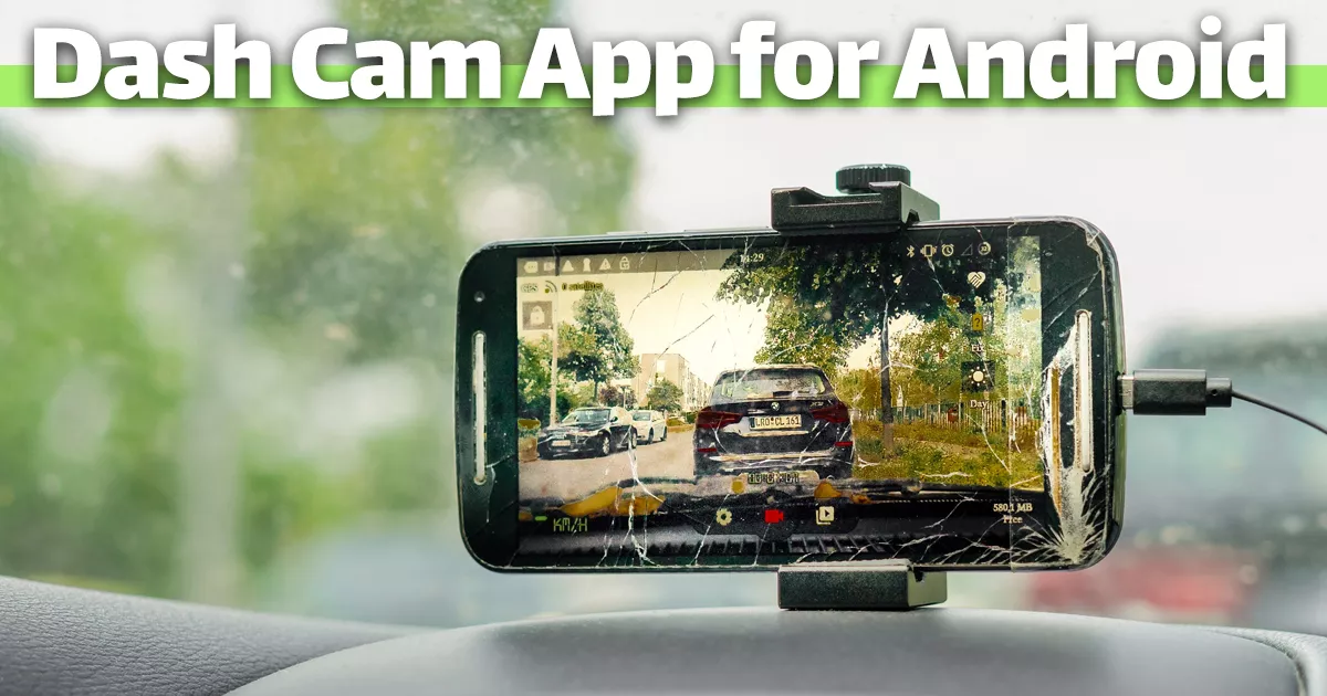 What Is the Best Dash Cam App for Android