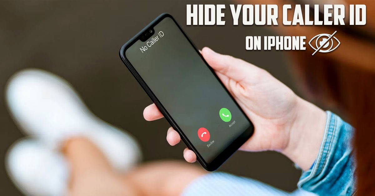 How to Hide Your Caller ID on iPhone