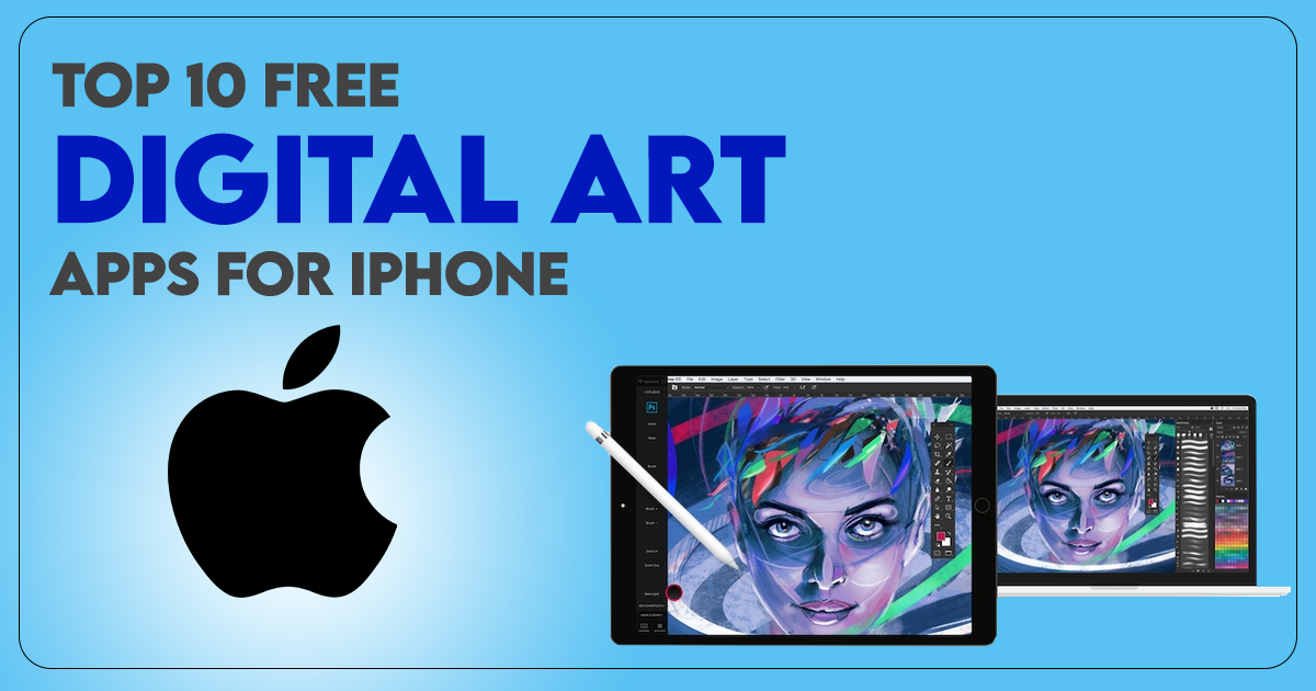 Top 10 Free Digital Art Apps for iPhone in 2023