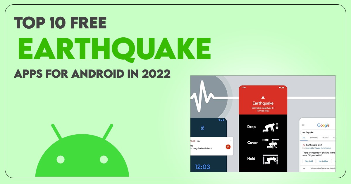 Top 10 Free Earthquake Apps for Android in 2022