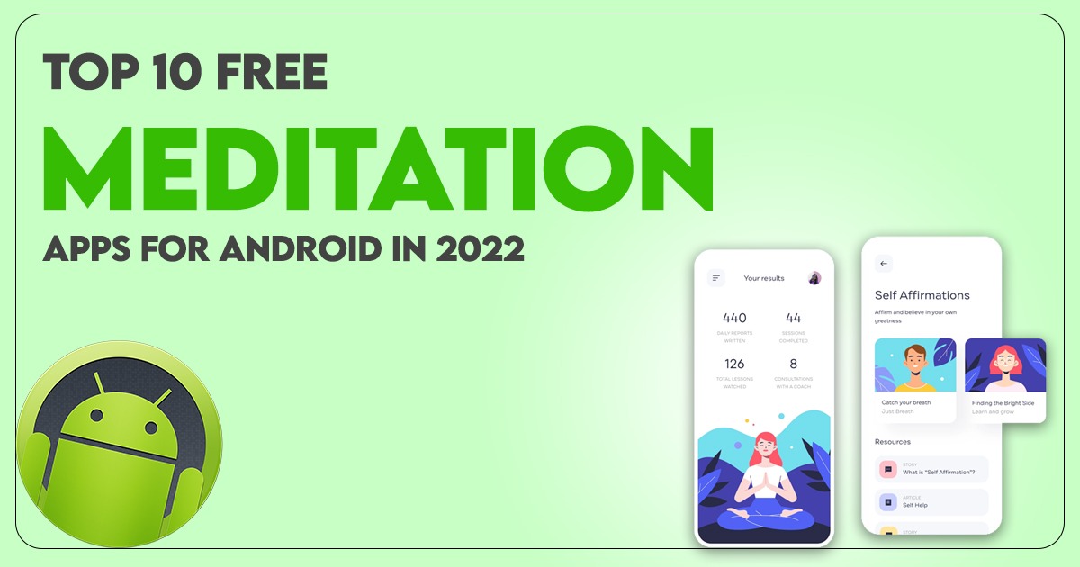 Top 10 Free Meditation Apps for Android in 2022